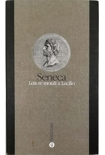 Lettere morali a Lucilio (Grandi Classici) (9788804393047) by Seneca