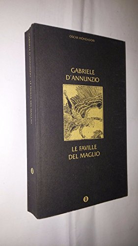 Le faville del maglio (Opere di Gabriele d'Annunzio) (Italian Edition) (9788804393498) by D'Annunzio, Gabriele