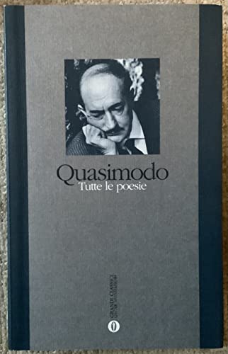 Imagen de archivo de Tutte le poesie Quasimodo, Salvatore a la venta por leonardo giulioni