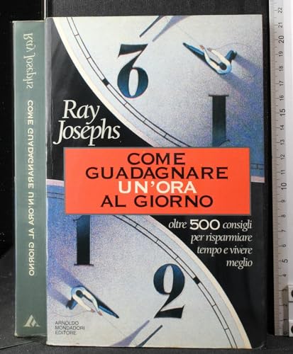 Come Guadagnare Un'ora Al Giorno (9788804395706) by Ray Josephs