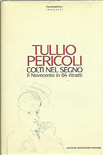 Beispielbild fr Colti nel segno. Il Novecento in 64 ritratti. zum Verkauf von WorldofBooks