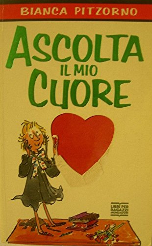 9788804396109: Ascolta il mio cuore