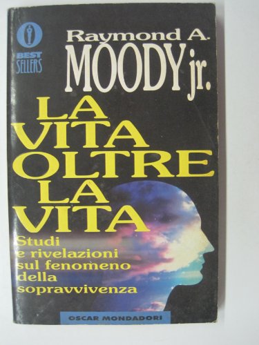 La Vita Oltre La Vita - Moody Raymond A. Jr.