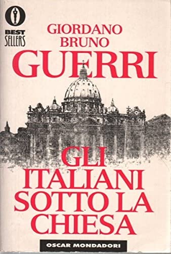 Stock image for Gli italiani sotto la Chiesa (Oscar bestsellers) for sale by medimops