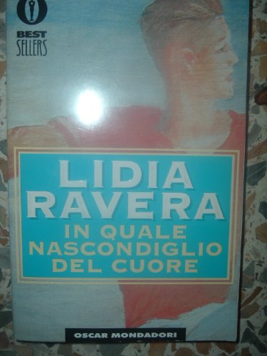 Beispielbild fr In quale nascondiglio del cuore (Oscar bestsellers) zum Verkauf von medimops