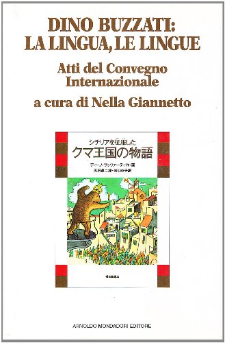 Beispielbild fr Dino Buzzati: La lingua, le lingue Atti del Convegno Internazionale Feltre e Belluno, 26-29 settembre 1991 zum Verkauf von librairie le Parnasse