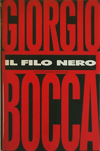 Beispielbild fr Il filo nero (I libri di Giorgio Bocca) zum Verkauf von medimops