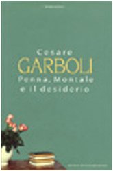 Penna, Montale e il desiderio (Passepartout) (Italian Edition) (9788804404569) by Garboli, Cesare