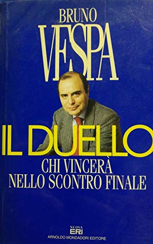 Stock image for Il duello. Chi vincer nello scontro finale (I libri di Bruno Vespa) for sale by medimops