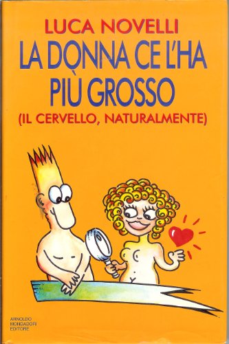 Beispielbild fr La donna ce l'ha pi grosso (Biblioteca umoristica Mondadori) zum Verkauf von medimops