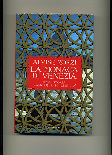 Beispielbild fr La monaca di Venezia: Una storia damore e di liberta zum Verkauf von medimops