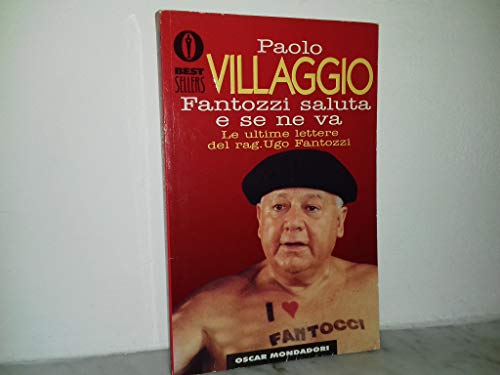 Beispielbild fr Fantozzi saluta e se ne va (Oscar bestsellers) zum Verkauf von Antiquariat Armebooks