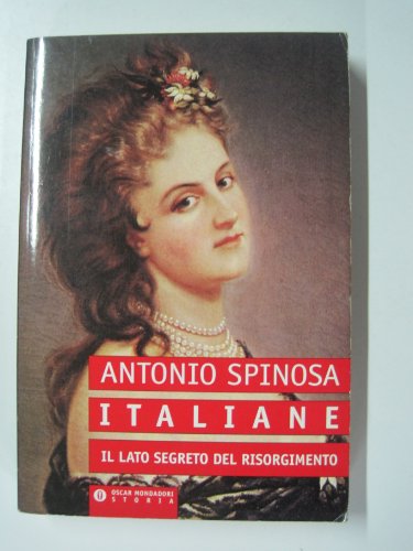 Stock image for Italiane. Il lato segreto del Risorgimento (Oscar storia) for sale by medimops