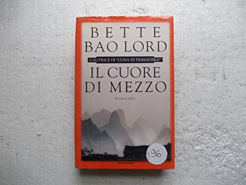 Cuore Di Mezzo Middle Heart (9788804413509) by Lord, Bette Bao