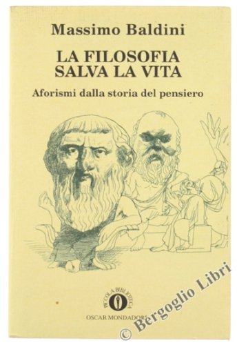 Beispielbild fr La filosofia salva la vita (Piccola biblioteca oscar) zum Verkauf von medimops