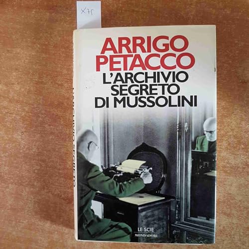 9788804420316: L'archivio segreto di Mussolini