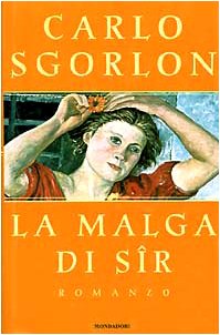9788804422136: La malga di Sîr: Romanzo (Scrittori italiani) (Italian Edition)