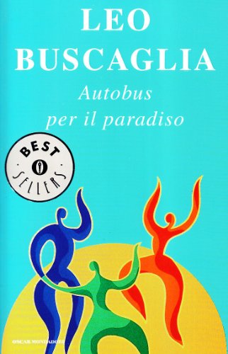 Autobus per il paradiso (9788804423102) by Leo F. Buscaglia