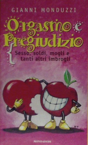 Beispielbild fr ORGOGLIO E PREGIUDIZIO ( Che cos' l'orgasmo ) zum Verkauf von Librightbooks