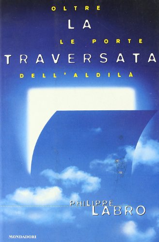 Immagine dell'editore per La traversata Labro, Philippe venduto da Librisline
