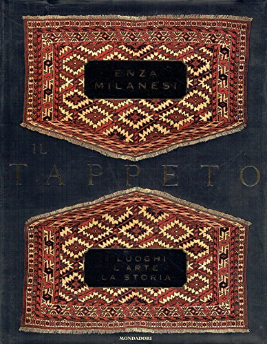 Stock image for Tappeto. I luoghi, l'arte, la storia. (Il) for sale by Merigo Art Books