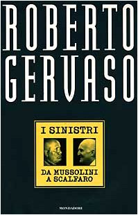 Stock image for I sinistri: Da Mussolini a Scalfaro (Ingrandimenti) (Italian Edition) for sale by medimops