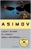 9788804432531: Lucky Starr e i pirati degli asteroidi (Oscar bestsellers)