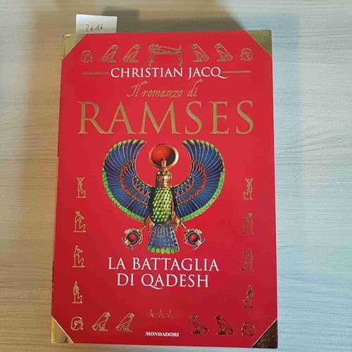 9788804435815: La battaglia di Qadesh. Il romanzo di Ramses (Vol. 3)