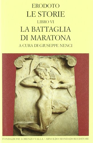 Beispielbild fr Le storie. Libro VI. La battaglia di Maratona zum Verkauf von medimops