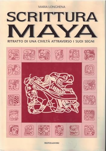 Scrittura Maya: Ritratto Di Una Civilta Attraverso I Suoi Segni