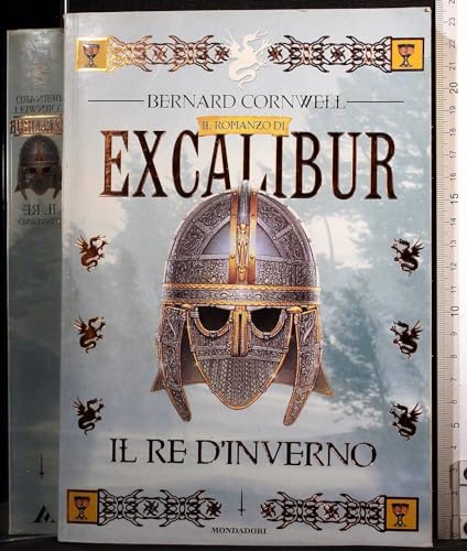 Stock image for Il re d'inverno. Excalibur for sale by Ammareal