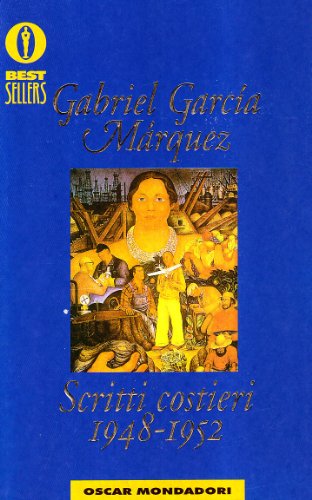 Scritti costieri. 1948-1952 (9788804448617) by GarcÃ­a MÃ¡rquez, Gabriel