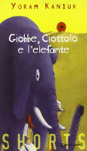 Imagen de archivo de Giobbe, Ciottolo e l'elefanta (Shorts) a la venta por medimops