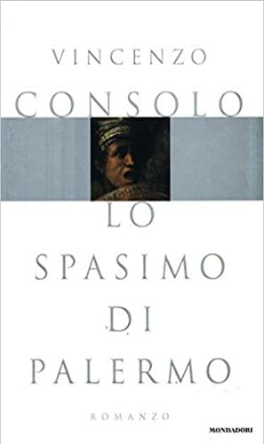 9788804450610: Lo spasimo di Palermo (Scrittori italiani)