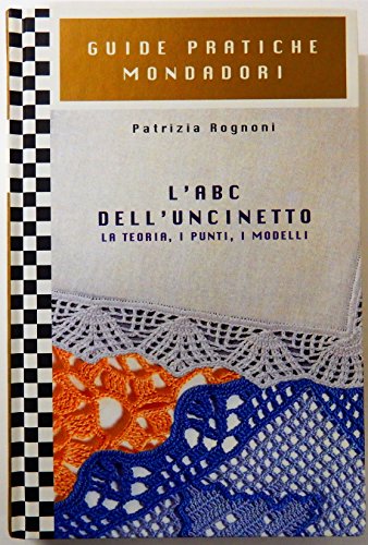 Imagen de archivo de l'abc dell'uncinetto la teoria, i punti, i modelli a la venta por Libreria Del Corso