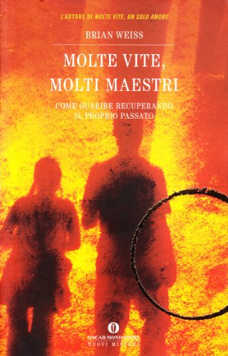 9788804453673: Molte vite, molti maestri