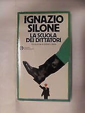 La Scuola Dei Dittatori (La strega e il capitano) (Italian Edition) (9788804455103) by Silone, Ignazio