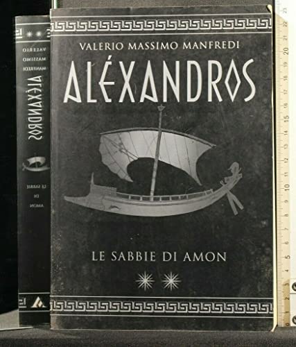 9788804456070: Aléxandros. Le sabbie di Amon (Vol. 2)