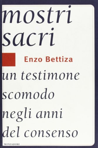 Imagen de archivo de Mostri sacri. Un testimone scomodo negli anni del consenso. a la venta por FIRENZELIBRI SRL