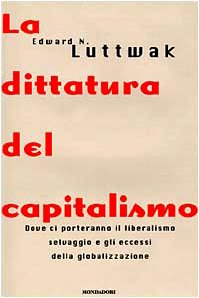 9788804458951: La Dittatura Del Capitalismo