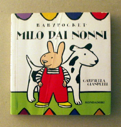 Milo dai Nonni (Baby Pocket, 4) (9788804465652) by Gabriella Giandelli