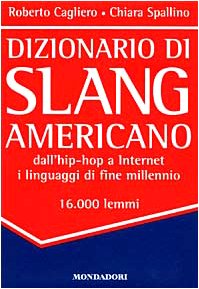 Stock image for Dizionario di slang americano (Dizionari Collins-Mondadori) for sale by Mark Henderson