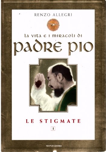 9788804467526: La vita e i miracoli di Padre Pio (I faraoni)