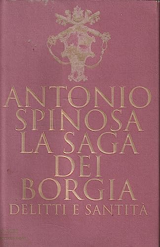 9788804470571: La saga dei Borgia. Delitti e santit