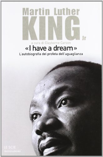 Beispielbild fr I have a dream. L'autobiografia del profeta dell'uguaglianza (Le scie) zum Verkauf von medimops