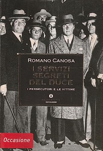 9788804476238: I servizi segreti del Duce: I persecutori e le vittime (Le scie) (Italian Edition)