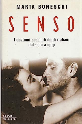 Stock image for Senso. I costumi sessuali degli italiani dal 1880 a oggi (Le scie) for sale by medimops