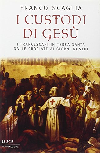 Beispielbild fr I custodi di Ges. I Francescani in Terra Santa dalle crociate ai giorni nostri. zum Verkauf von FIRENZELIBRI SRL