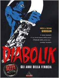 Imagen de archivo de Diabolik. Gli anni della ferocia (I supermiti) a la venta por medimops