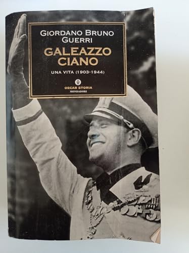 Stock image for Galeazzo Ciano. Una vita (1903-1944) for sale by Liberio